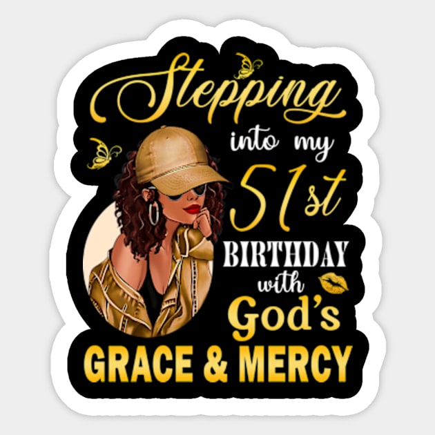 Stepping Into My 51st Birthday With God's Grace & Mercy Bday Sticker by MaxACarter